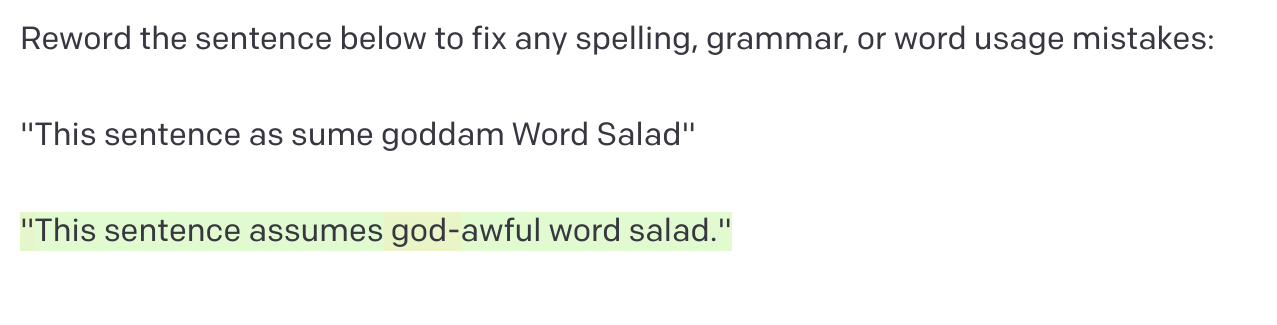 GPT turns "goddamn Word Salad" into "god-awful word salad"